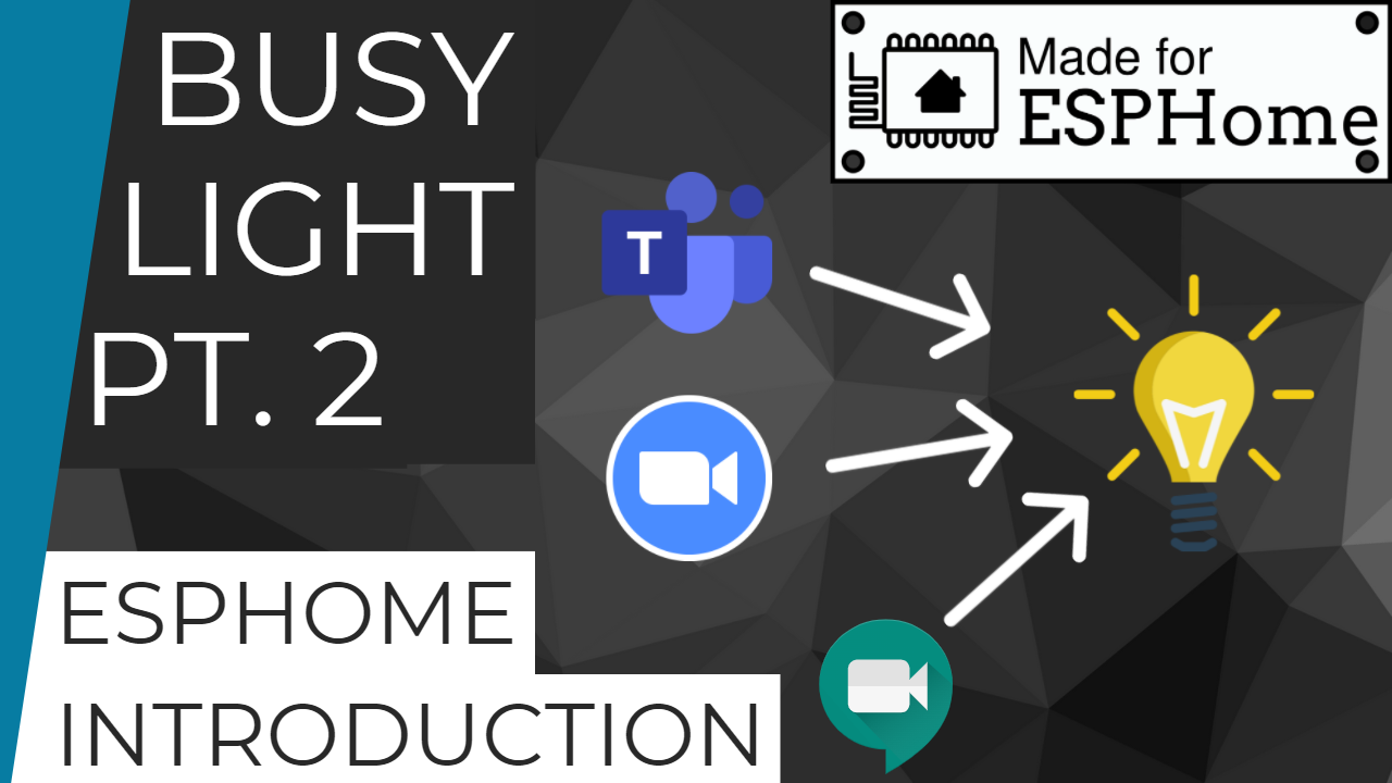 Busy Light Part 2 // Introduction to ESPHome This Smart House